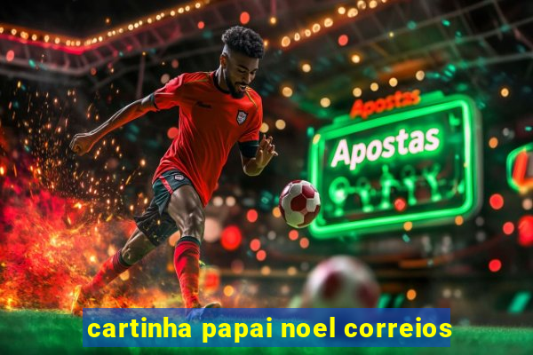 cartinha papai noel correios